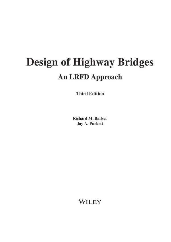 公路桥梁设计(第三版)英文原版Design of Highway Bridges:An LRFD Approach -Richard M.Barker/Jay A.Puckett