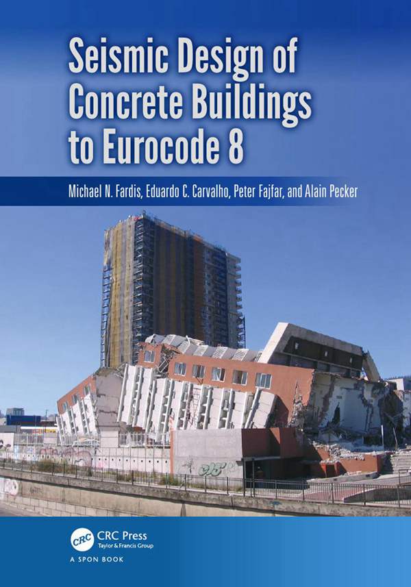 英文版 符合欧洲规范 8 的混凝土建筑抗震设计 Seismic Design of Concrete Buildings to Eurocode 8