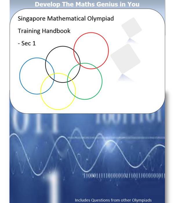Singapore Mathematical Olympiad Training Handbook Sec 1